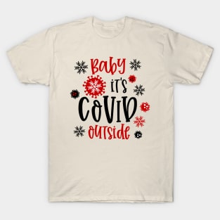 Baby It's Covid Outside T-Shirt